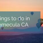 things to do in temecula today