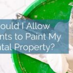 Should I Allow Tenants to Paint My Rental Property?